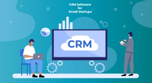 Best CRM Software for Small Startups: Top 5 Options to Consider